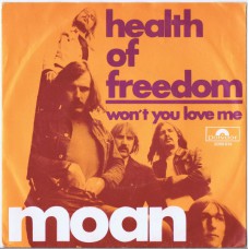 MOAN Health Of Freedom / Won't You Love Me (Polydor 2050 074) Holland 1971 PS 45